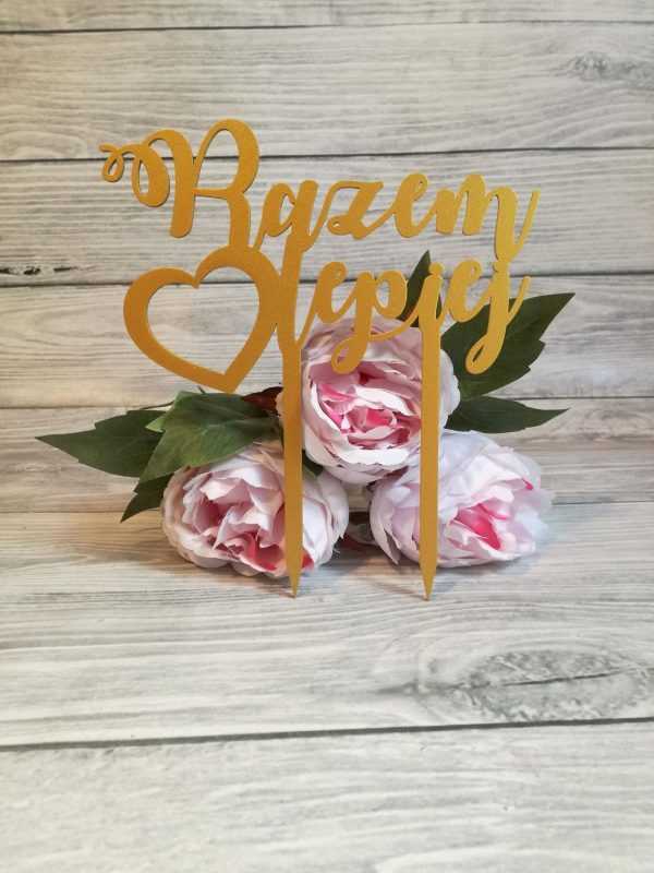 topper razem lepiej, toppery razem lepiej, topper, toppery, napisy na wesele, napisy weselne, dekoracje na wesele, napisy ślubne, cuda z drewna